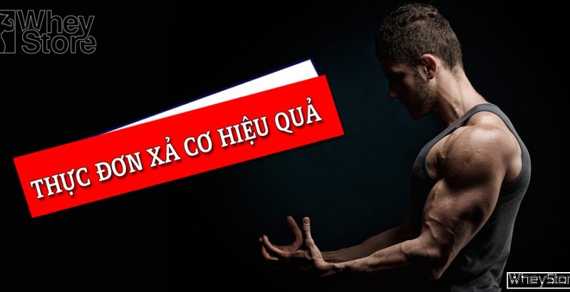 Xây dựng thực đơn xả cơ đạt hiệu quả nhất