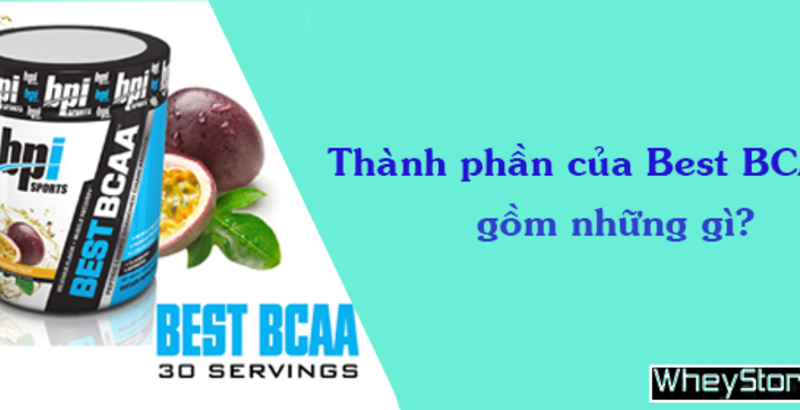 Thành phần Best BCAA bao gồm những gì?