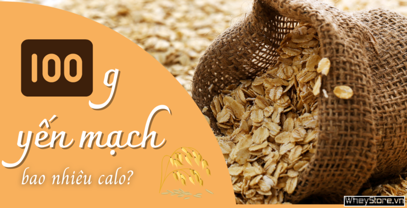100g yến mạch bao nhiêu calo? Giảm cân hiệu quả với yến mạch