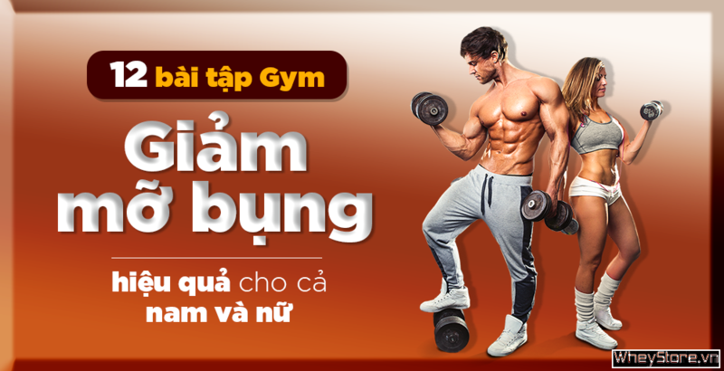 Top 12 bài tập Gym giảm mỡ bụng đơn giản tại nhà siêu hiệu quả