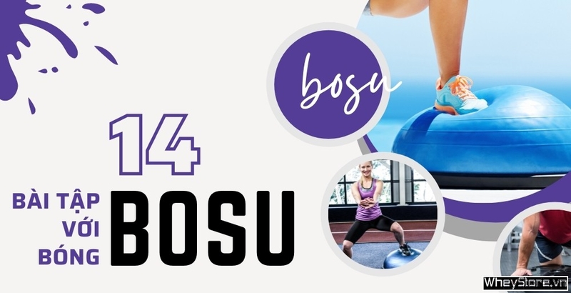 14 bài tập với bóng bosu kích thích phát triển Tải app F8BET toàn thân