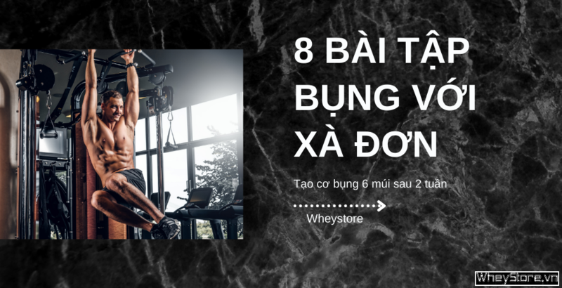 8 bài tập bụng với xà đơn giúp bạn tạo cơ 6 múi sau 2 tuần