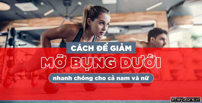 Cách để giảm mỡ bụng dưới nhanh chóng cho cả nam và nữ