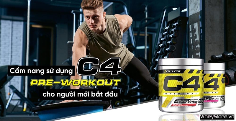 Cẩm nang sử dụng C4 Pre - Workout cho người mới bắt đầu