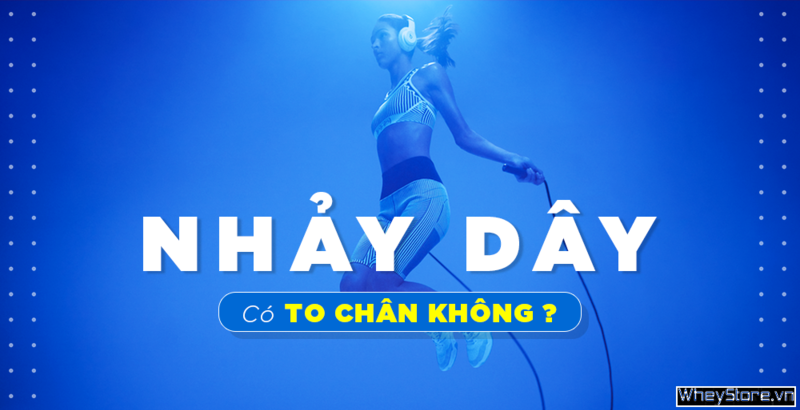 Nhảy dây có to chân không? Cách nhảy dây thu gọn bắp chân