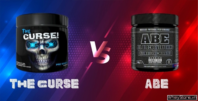 So sánh The Curse và ABE: Pre-workout nào tác dụng mạnh hơn?