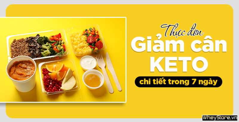 Chế độ ăn Keto là gì? Thực đơn giảm cân Keto 7 ngày đơn giản