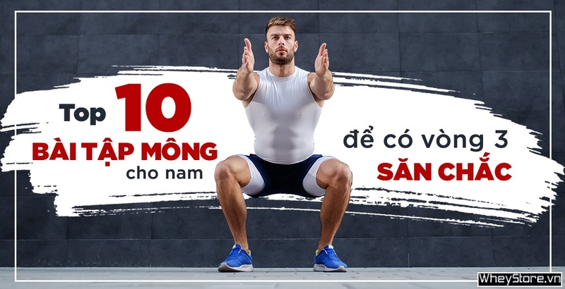 Top 10 bài tập cơ mông cho nam để có vòng 3 săn chắc