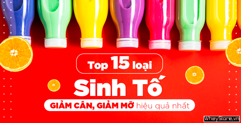 Top 15 loại sinh tố giảm cân, giảm mỡ nhanh chóng và hiệu quả