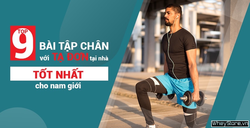 Top 9 bài tập chân với tạ đơn tại nhà tốt nhất cho nam giới
