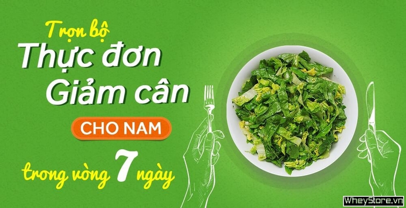 Thực đơn giảm cân cho nam trong 7 ngày giúp thân hình thon gọn