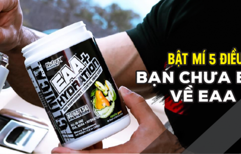 EAA là gì? Bật mí 5 điều bạn chưa biết về EAA – BCAA nâng cấp