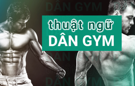 Giải mã thuật ngữ dân gym