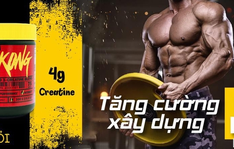 Đánh giá Mutant CreaKong - Bổ sung Creatine tăng cường sức mạnh