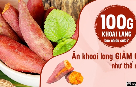 100g khoai lang bao nhiêu calo? Ăn khoai lang giảm cân như thế nào?
