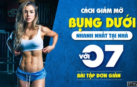 Cách giảm mỡ bụng dưới nhanh nhất với 7 bài tập đơn giản