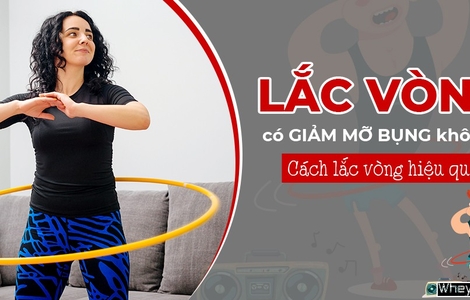 Lắc vòng có giảm mỡ bụng không? Cách lắc vòng hiệu quả