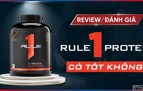 Review đánh giá Whey Rule 1 protein có tốt không?