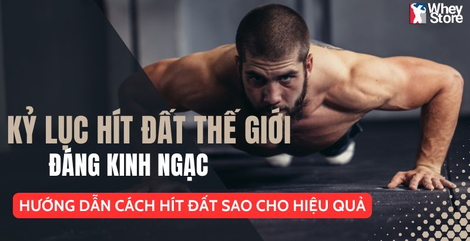 Khám Phá Những Kỷ Lục Hít Đất Thế Giới Ấn Tượng Nhất